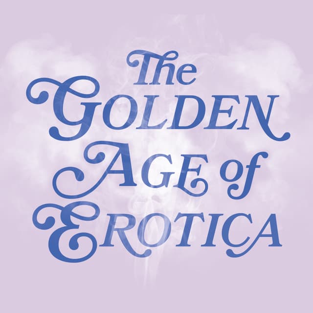 The Golden Era Of Erotica